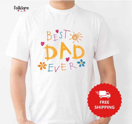 Best Dad Ever T-Shirt – Kid Drawing Style Father’s Day Gift – Child Art Inspired Tee from Toddlers or Kids